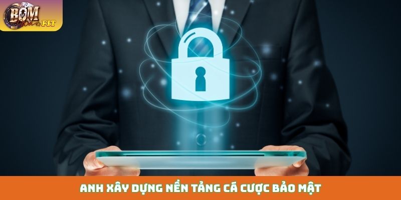Anh xây dựng nền tảng cá cược bảo mật