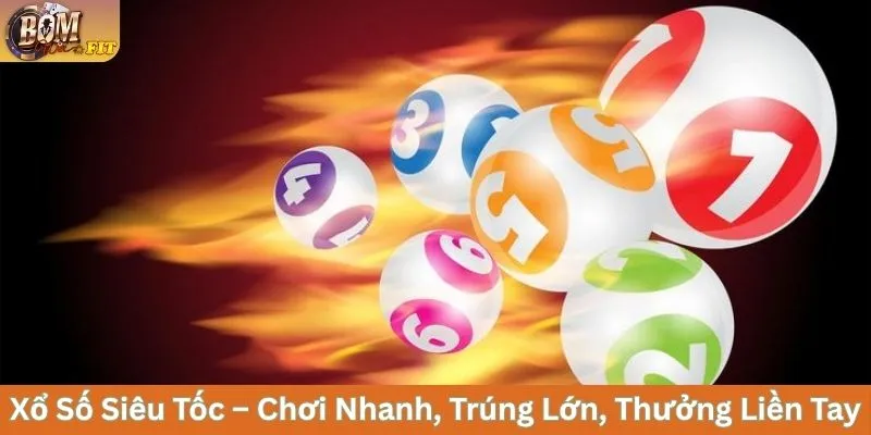 Xổ Số Siêu Tốc